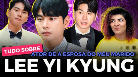 Lee Yi Kyung Ator De A Esposa Do Meu Marido Vida Pessoal Carreira E