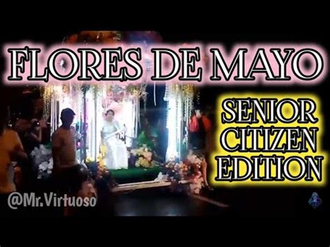 FLORES DE MAYO SENIOR CITIZEN EDITION MR VIRTUOSO YouTube