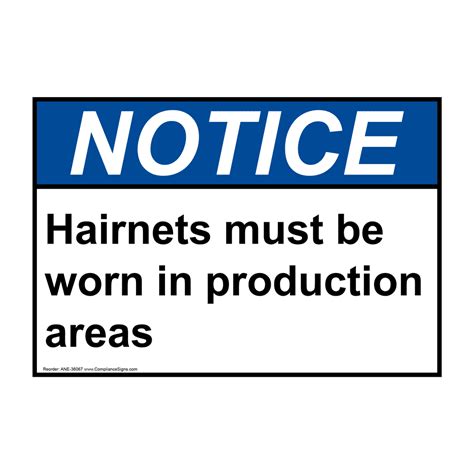 Notice Sign Hairnets Must Be Worn In Production Areas Ansi