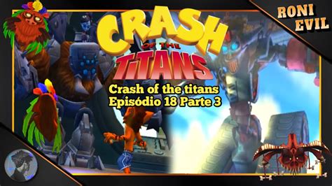 Crash Of The Titans Full Gamplay Part Episodio Youtube