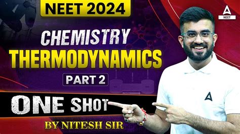 Thermodynamics One Shot Part 2 NEET 2024 Chemistry Nitesh