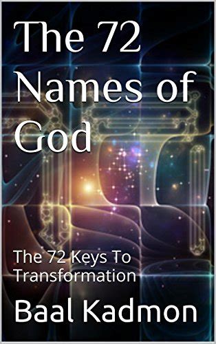 The 72 Names Of God The 72 Keys To Transformation Sacred Names Book 1