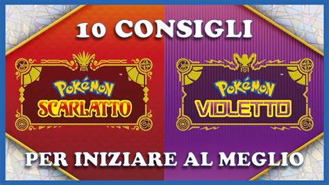 10 CONSIGLI per INIZIARE AL MEGLIO su Pokémon Scarlatto e Violetto