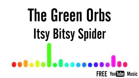 The Green Orbs Itsy Bitsy Spider Instrumental YouTube