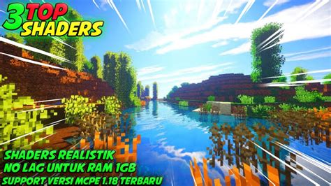 TOP 3 Shaders MCPE V1 17 Terbaru No Lag Ram 1GB Shaders Realistic Dan