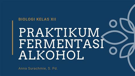 Praktikum Fermentasi Alkohol Youtube