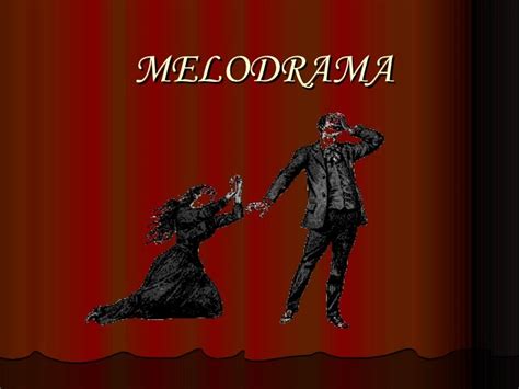 Melodrama