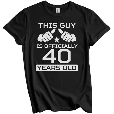 40th Birthday Shirt This Guy Is Officially 40 Years Old Funny Birthday