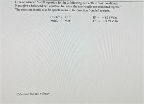 Solved Give A Balanced V Cell Equation For The 2 Following