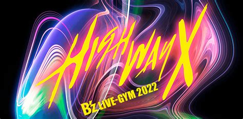 までの Bz LIVE GYM 2022 Highway X 6 11 ガチャ 4nfQh m54583274175 まれません