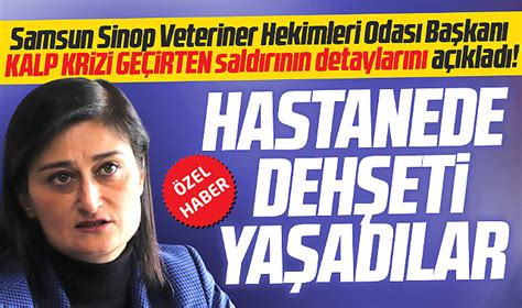 Samsun Da Hastanede Kalp Krizi Ge Irten Ok Sald R N N Detaylar