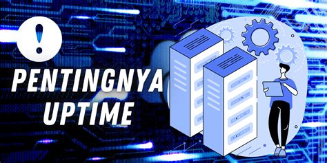 Apa Itu Uptime Yuk Cari Tahu Di Sini Herza Cloud