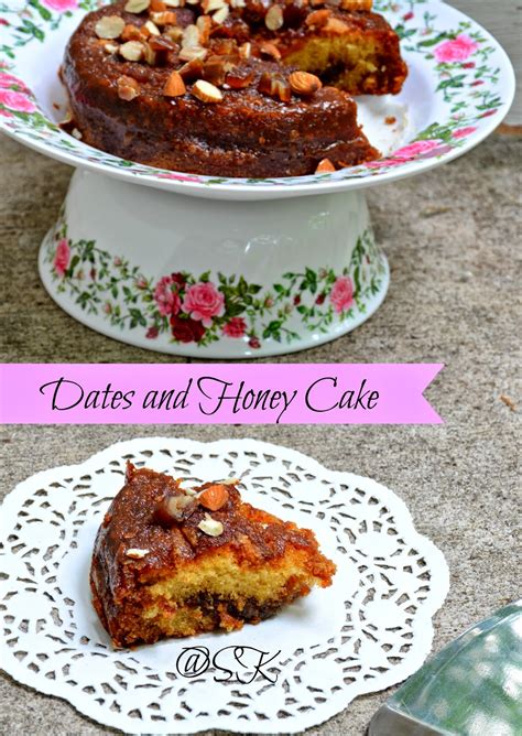 Savithas Kitchen Arabic Dates And Honey Cake Soft And Goey Cake For