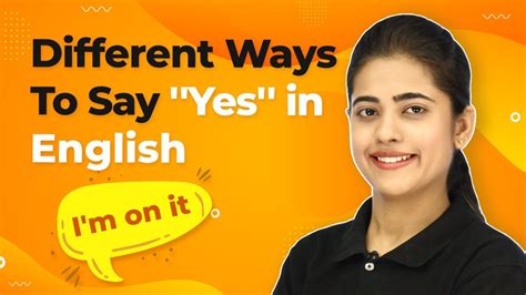 Ways To Say Yes In English Different Ways To Say Yes English