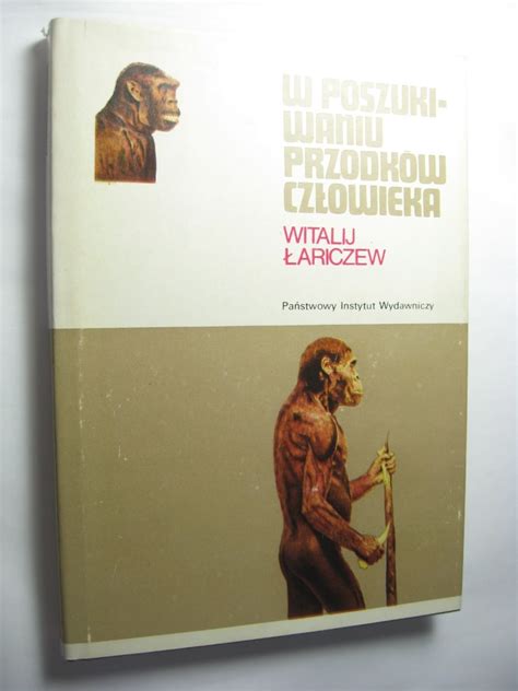 W poszukiwaniu przodków człowieka Kraków Kup teraz na Allegro Lokalnie