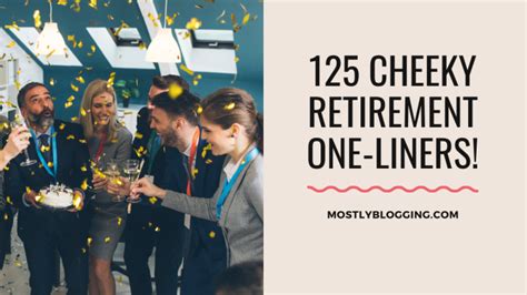 Funny Retirement One-Liners: 125 Hilarious Retirement One-Liners to Brighten Your Day