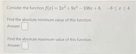 Solved Consider The Function Fx2x39x2 108x8 6≤x≤4find