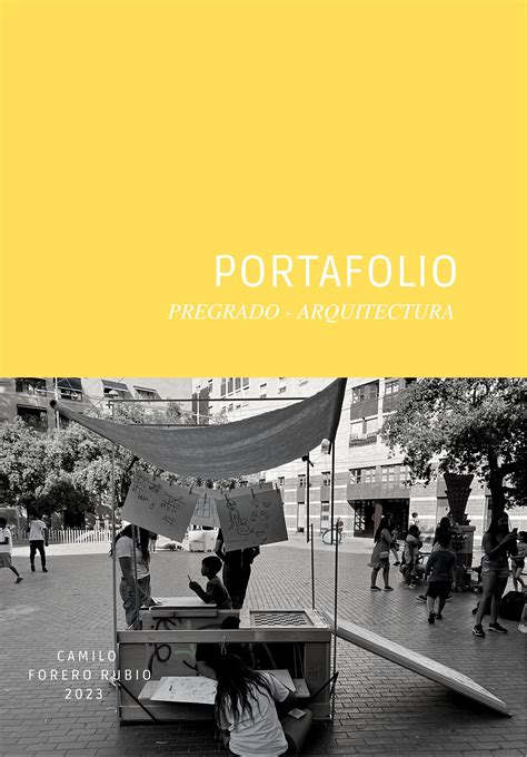 Portafolio Final Pregrado Arquitectura Camilo Forero By Camilo Forero