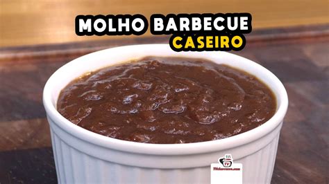 Como Fazer Molho Barbecue Caseiro Tv Churrasco