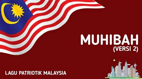 Muhibah (Versi 2) | Lagu Patriotik Malaysia - YouTube Music