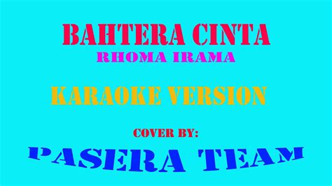 Bahtera Cinta Rhoma Irama Karaoke Cover Youtube