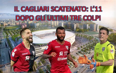 Calciomercato Cagliari Che Colpi Per Maran Il Nuovo 11 Per L Assalto