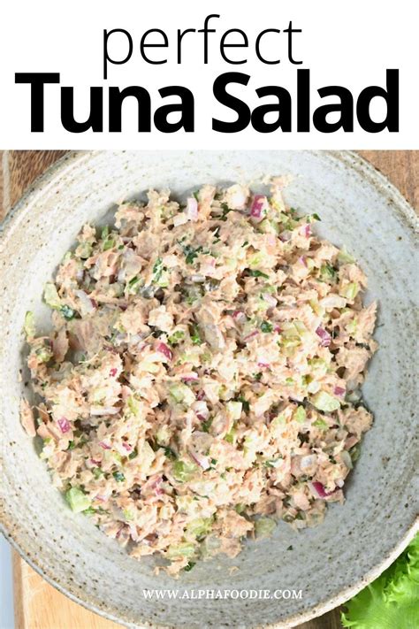 Easy Tuna Salad Recipe With Video Alphafoodie