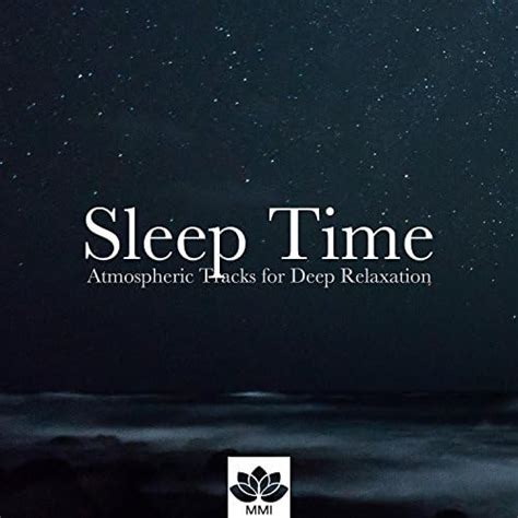 Play Sleep Time Chilled Out Meditative Music Atmospheric Tracks For