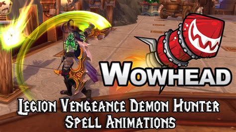 Legion Vengeance Demon Hunter Spell Animations Youtube