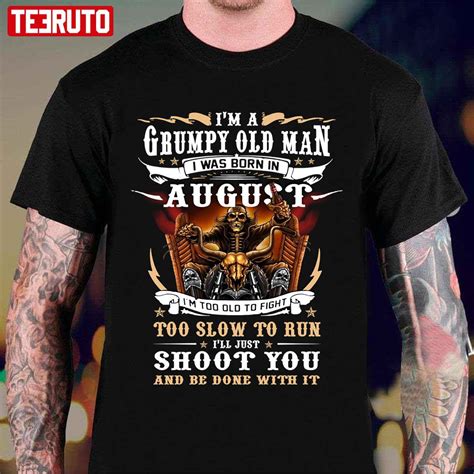 A Grumpy Old Man I Was Born In August Skull Riding Motorbike Unisex T