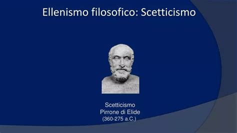 Ppt Ellenismo Filosofico Scetticismo Powerpoint Presentation Free