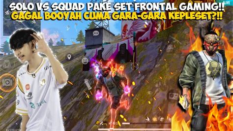 Kill Solo Vs Squad Pake Set Legend Frontal Gaming Gagal Booyah