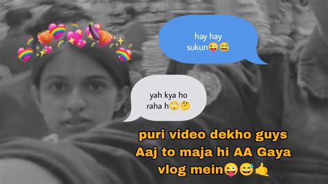 Puri Video Dekho Guys Aaj To Maja Hi AA Gaya Vlog Mein Mr Kunal