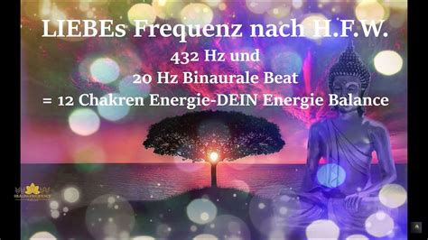 Liebes Frequenz Nach H F W Hz Und Hz Binaurale Beat Chakren