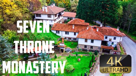 МАНАСТИР СЕДЕМТЕ ПРЕСТОЛА | SEVEN THRONES MONASTERY | 4K DRONE VIDEO ...