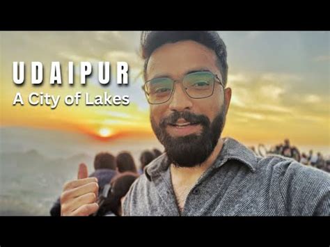 Udaipur A City Of Lakes Ashish Verma Vlogs YouTube