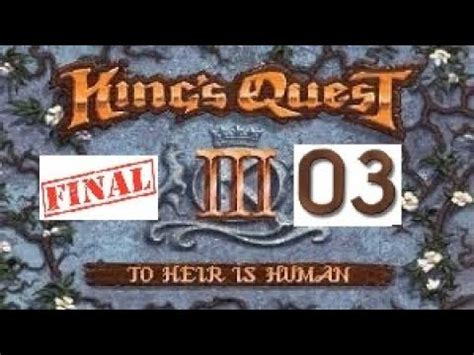 King S Quest III To Heir Is Human VGA Remake PC Part 03 FINAL