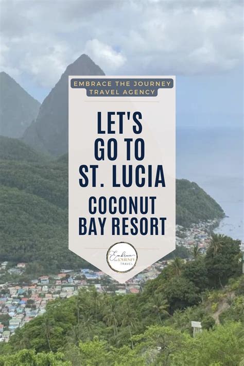 a sign that says let's go to st lucia coconut bay resort on the side of a mountain