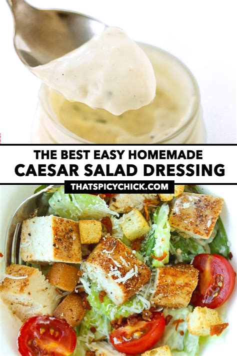 Homemade Caesar Salad Dressing 2 Step Recipe That Spicy Chick