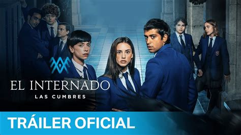 El Internado Las Cumbres Temporada Tr Iler Oficial V Deo