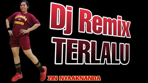 Dj Remix Terlalu Senam Kreasi Zumba Dance Cardio Youtube