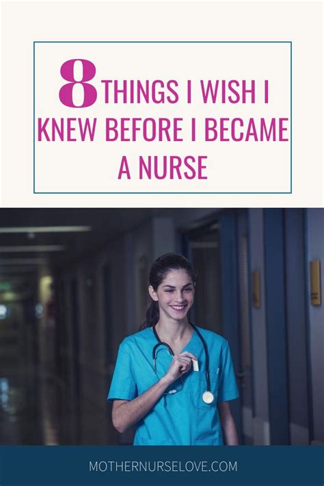 8 Things I Wish I Knew Before I Became A Nurse Mother Nurse Love Becoming A Nurse How To