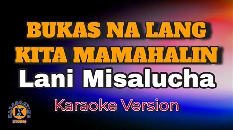 Bukas Na Lang Kita Mamahalin Lani Misalucha Karaoke Version Youtube