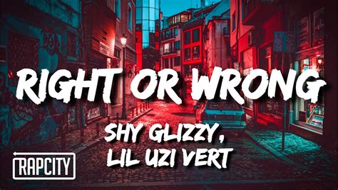 Shy Glizzy Right Or Wrong Lyrics Ft Lil Uzi Vert Youtube