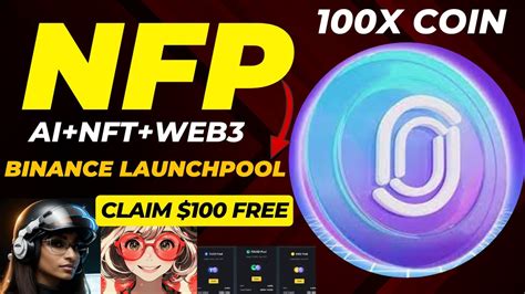 Free Nfp Free Airdrop Binance Nfp Farming On Binance Launchpool