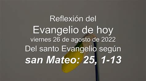 Reflexi N Del Evangelio De Hoy Viernes De Agosto De Seg N San