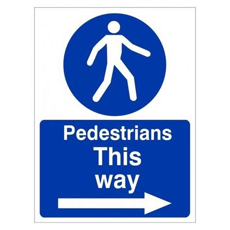 Pedestrians This Way Right Sign Safety Signs From Parrs Uk