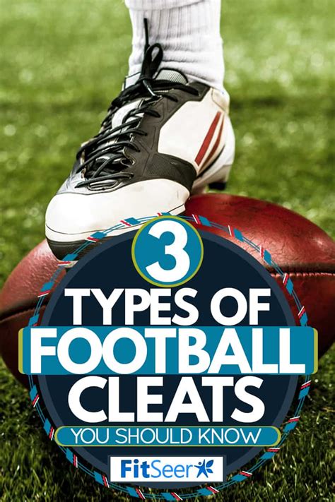 3 Types Of Football Cleats You Should Know – FitSeer.com