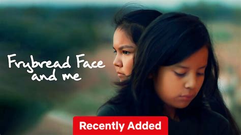 Frybread Face And Me 2023 Netflix Flixable