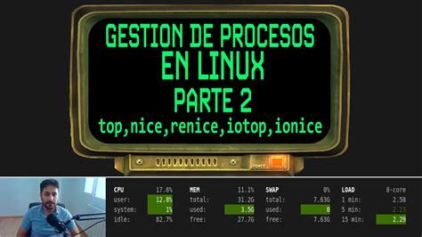 Gesti N De Procesos En Linux Parte Top Nice Renice Iotop